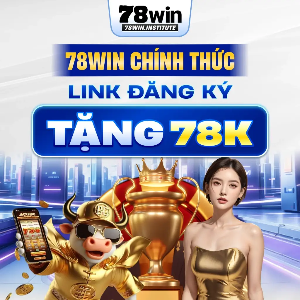78WIN – Trang Chủ 78WIN.COM | Link Đăng Nhập 78WIN Mới Nhất 2026